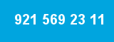 921 569 23 11